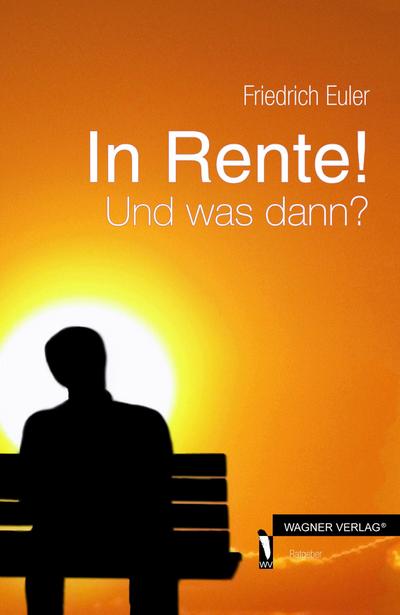 In Rente!: Und was dann?