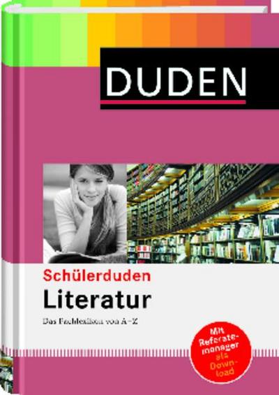 Schülerduden Literatur  Das Fachlexikon von A - Z  Schülerduden  Hrsg. v. Dudenredaktion  Deutsch  Über 1.700 Stichwörter, 100 Biografien und über 230 Grafiken und Fotos. Mit Referatemanager zum Downloaden. 229 Abbildungen, 5 Tabellen