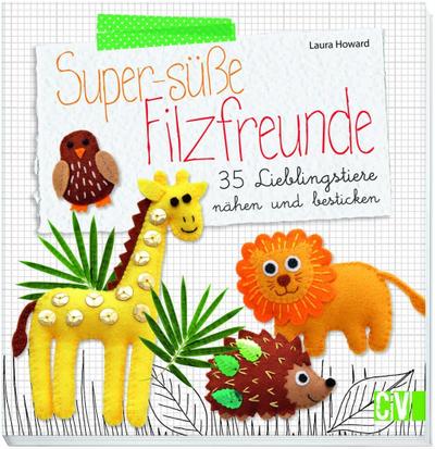 Super-süße Filzfreunde