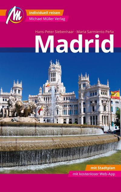 Madrid MM-City Reiseführer Michael Müller Verlag  Individuell reisen mit vielen praktischen Tipps und Web-App mmtravel.com  Deutsch