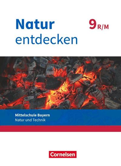 Natur entdecken - Neubearbeitung - Natur und Technik - Mittelschule Bayern 2017 - 9. Jahrgangsstufe