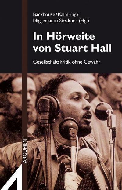 In Hörweite von Stuart Hall: Gesellschaftskritik ohne Gewähr (Argument Sonderband Neue Folge)