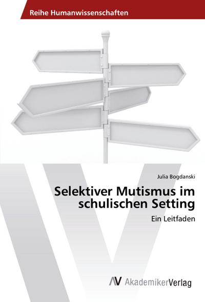 Selektiver Mutismus im schulischen Setting