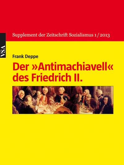 Der »Antimachchiavell« Friedrich II.