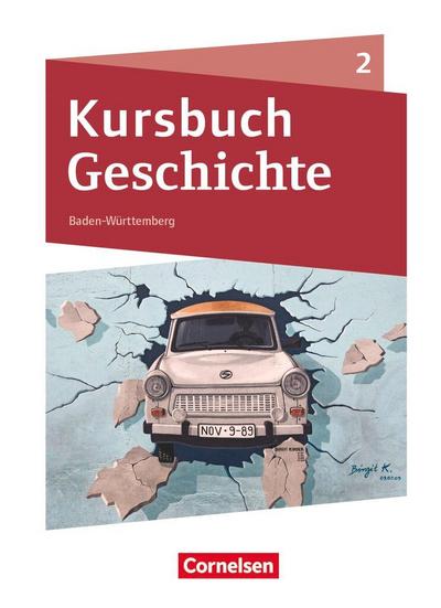 Kursbuch Geschichte Band 02. Baden-Württemberg - Schülerbuch