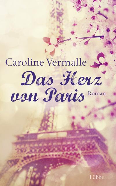 Das Herz von Paris  Roman  Übers. v. Werner-Richter, Ulrike  Franz?sisch