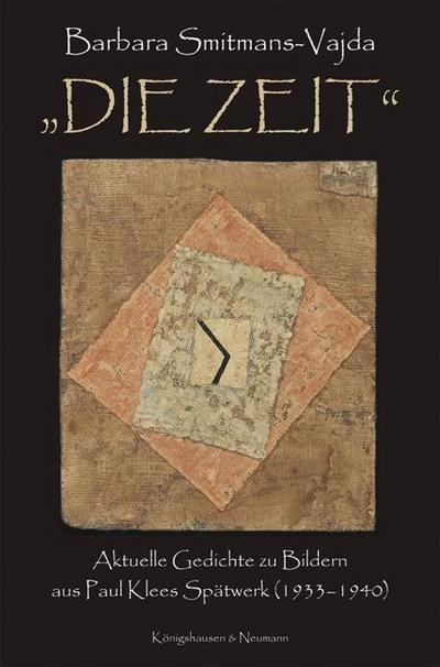 Die Zeit: Aktuelle Gedichte zu Bildern aus Paul Klees Spätwerk (19331940)