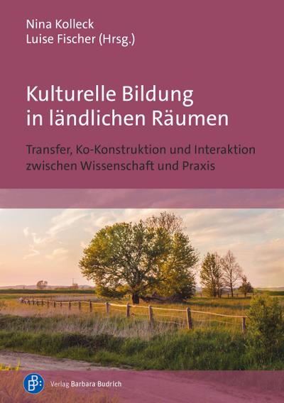 Kulturelle Bildung in ländlichen Räumen