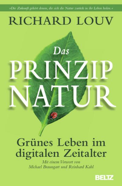 Das Prinzip Natur: Grünes Leben im digitalen Zeitalter