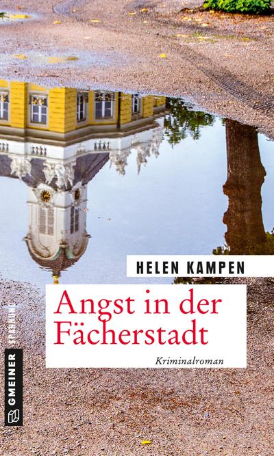 Angst in der Fächerstadt: Kriminalroman (Kriminalromane im GMEINER-Verlag) (Kriminalhauptkommissar Georg König)