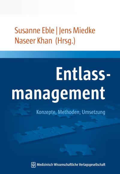 Entlassmanagement: Konzepte, Methoden, Umsetzung