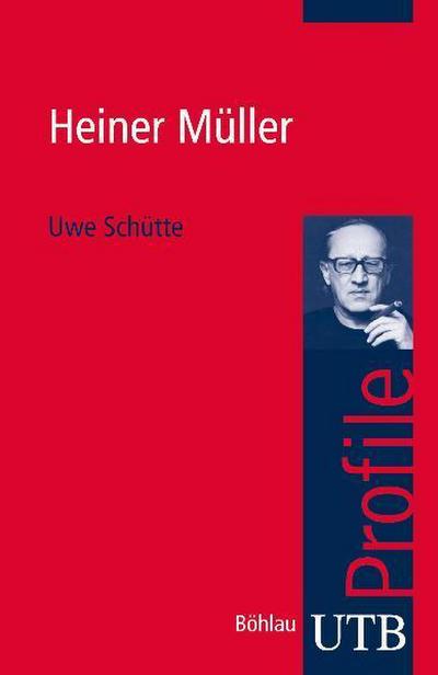 Heiner Müller (utb Profile, Band 3353)