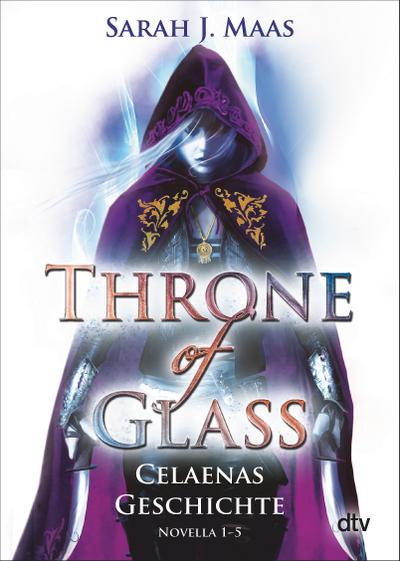 Throne of Glass  Celaenas Geschichte, Novella 1-5: Roman