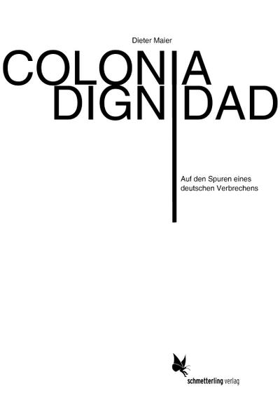 Colonia Dignidad: Auf den Spuren eines deutschen Verbrechens in Chile