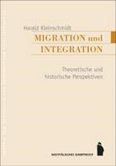 Migration und Integration: Theoretische und historische Perspektiven