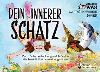 Dein innerer Schatz - Durch Selbstbeobachtung und Reflexion die Persönlichkeitsentwicklung stärken