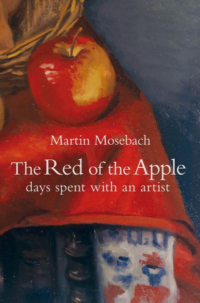 The Red of the Apple: Days Spent with an Artist