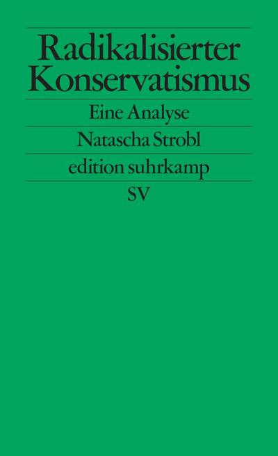 Radikalisierter Konservatismus: Eine Analyse (edition suhrkamp)