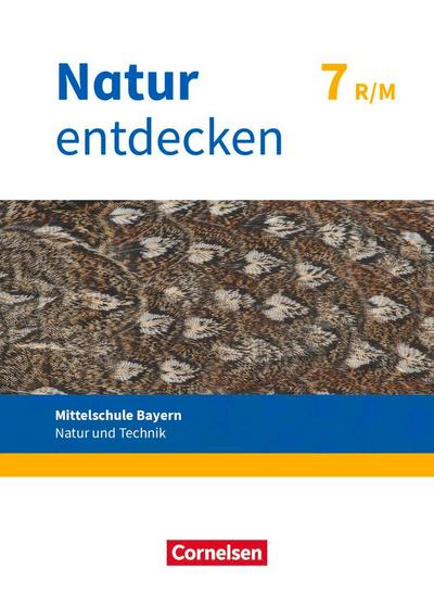 Natur entdecken 7. Jahrgangsstufe - Mittelschule Bayern - Schülerbuch