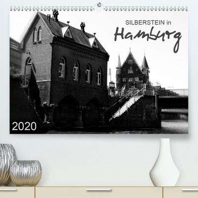 Calvendo Premium Kalender Silberstein in Hamburg: Ansichten der Hansestadt in Schwarzweiß (hochwertiger DIN A2 Wandkalender 2020, Kunstdruck in Hochglanz)