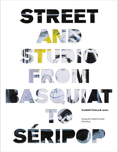 Street and Studio: From Basquiat to Seripop