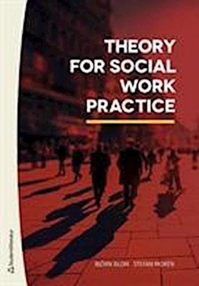 Theory for Social Work Practice