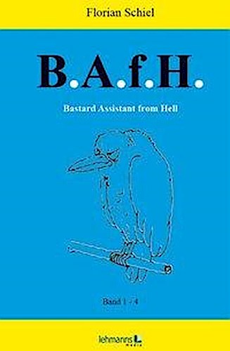 Florian Schiel : Bastard Assistant from Hell (B.A.f.H.) : 9783865414663 - Afbeelding 1 van 1