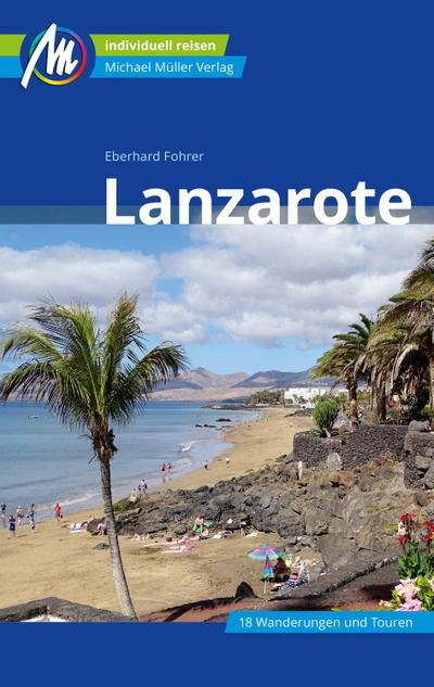 Lanzarote Reiseführer Michael Müller Verlag  Individuell reisen mit vielen praktischen Tipps.  Deutsch  232 farb. Fotos