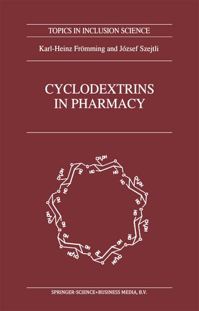 Cyclodextrins in Pharmacy (Topics in Inclusion Science (5), Band 5)