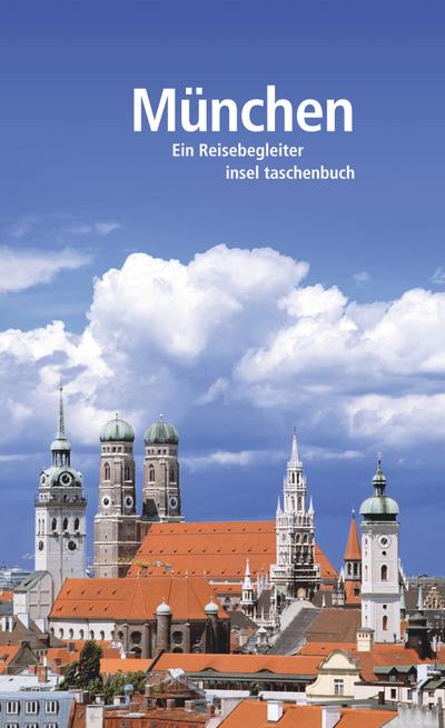 München: Ein Reisebegleiter (insel taschenbuch)