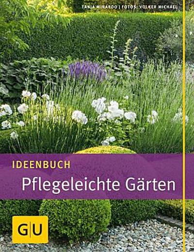 Ideenbuch Pflegeleichte Gärten (GU Garten Extra)