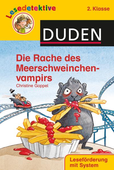 Lesedetektive - Die Rache des Meerschweinchenvampirs, 2. Klasse (DUDEN Lesedetektive 2. Klasse)