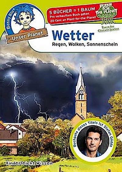 Benny Blu - Wetter: Regen, Wolken, Sonnenschein (Unser Planet)