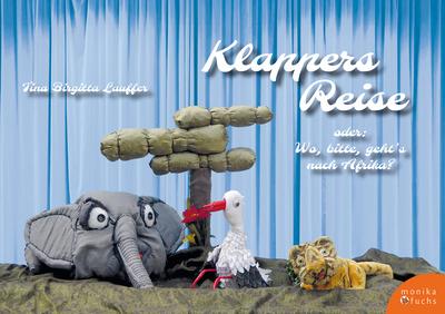 Klappers Reise: oder: Wo, bitte, gehts nach Afrika?