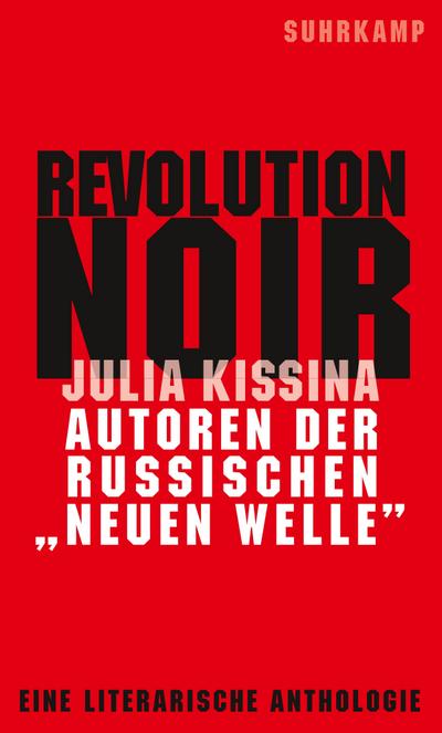 Revolution Noir: Autoren der russischen »neuen Welle«