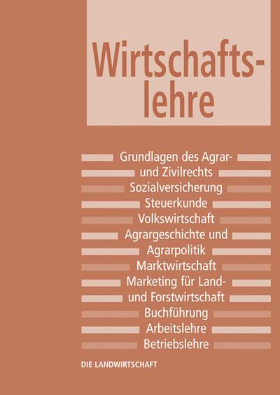 Wirtschaftslehre: Verwaltung und Verwaltungsrecht, Prozessrecht, Privatrecht, Sozialversicherung, Steuerkunde, ......