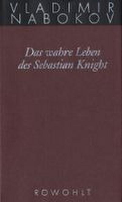 Gesammelte Werke 06. Das wahre Leben des Sebastian Knight