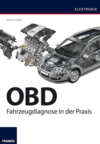 OBD: Fahrzeugdiagnose in der Praxis  (Elektronik)