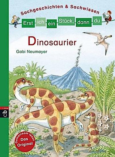 Erst ich ein Stück, dann du - Dinosaurier: Sachgeschichten & Sachwissen