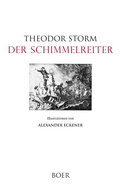 Der Schimmelreiter: Illustrationen von Alexander Eckener