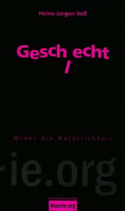 Geschlecht: Wider die Natürlichkeit  