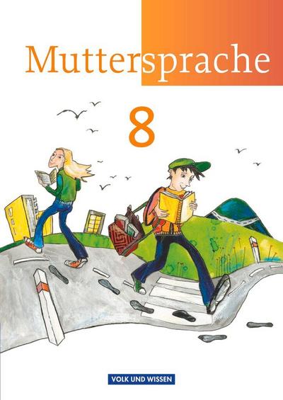 Muttersprache 8. Schuljahr. Schülerbuch. Östliche Bundesländer und Berlin