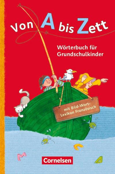 Von A bis Zett. Wörterbuch mit Bild-Wort-Lexikon Französisch 2012