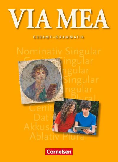 Via mea Gesamtband: 1.-4. Lernjahr. Grammatik