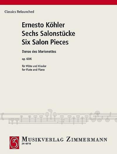 Sechs Salonsstücke: Danse des Marionettes. op. 60/6. Flöte und Klavier. (Classics Relaunched)