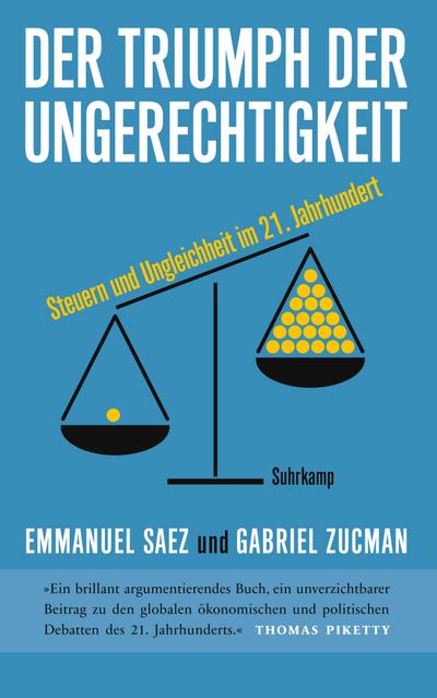 Der Triumph der Ungerechtigkeit: Steuern und Ungleichheit im 21. Jahrhundert