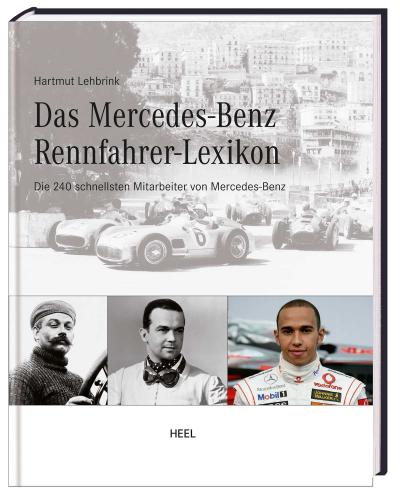 Mercedes-Benz Rennfahrerlexikon     Deutsch  , ca. 350 meist farb. Abb. -