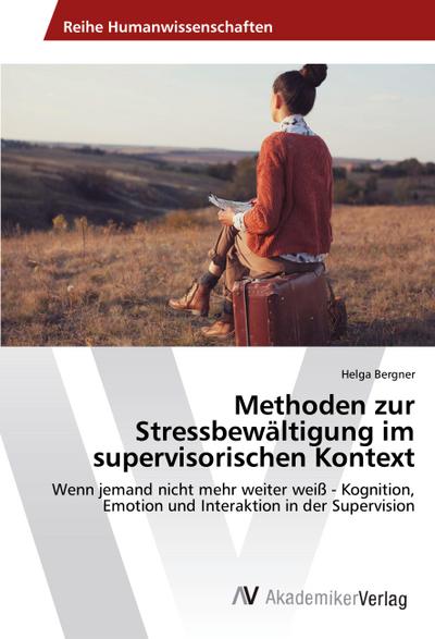 Methoden zur Stressbewältigung im supervisorischen Kontext