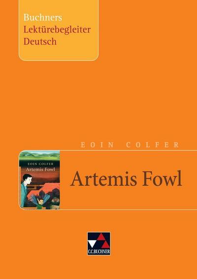 Eoin Colfer, Artemis Fowl. Buchners Lektürebegleiter Deutsch