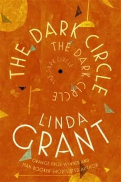 The Dark Circle: Shortlisted for the Baileys Women`s Prize for Fiction 2017